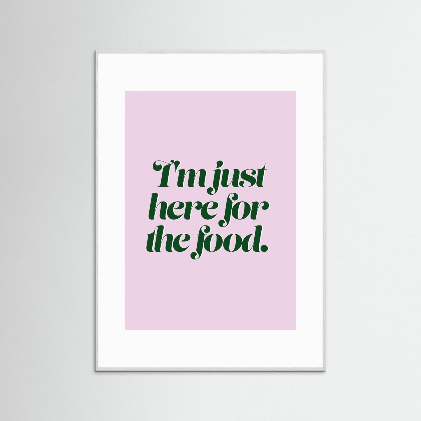 Here For The Food by Prints By Ayleen