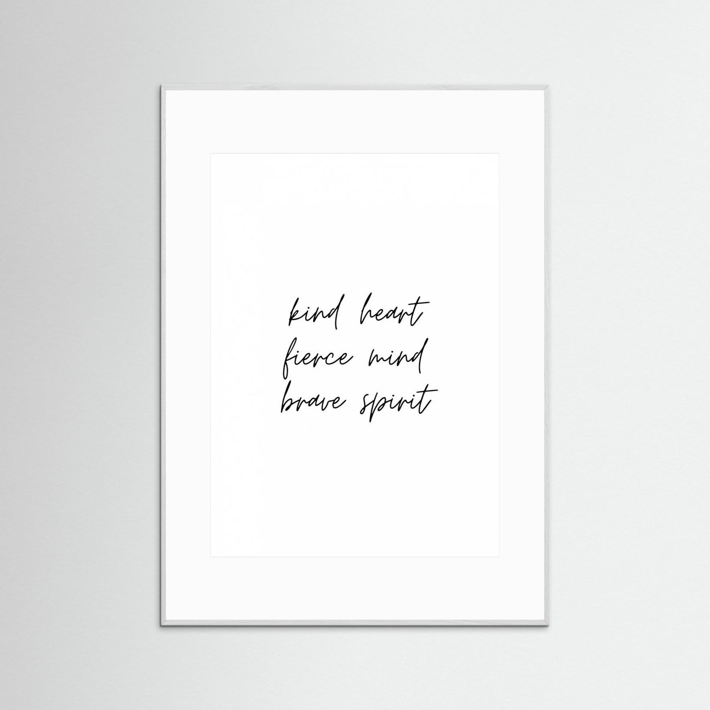 Kind Heart Fierce Mind Brave Spirit by Kristina N. Soul Art Shop