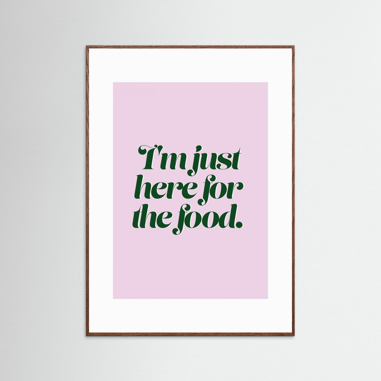 Here For The Food by Prints By Ayleen