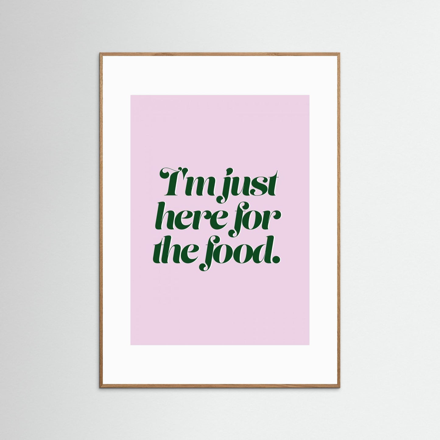 Here For The Food by Prints By Ayleen